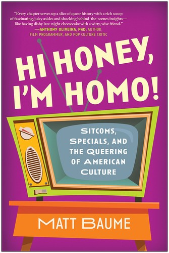 Matt Baume: Hi Honey, I'm Homo! (2023, BenBella Books)