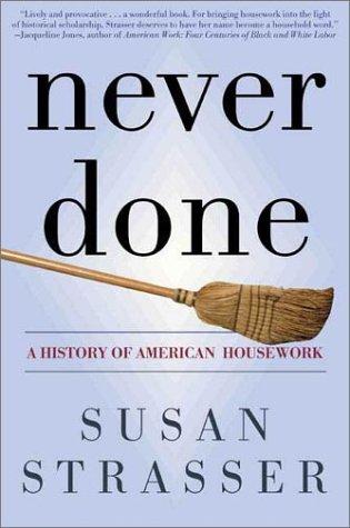 Susan Strasser: Never Done  (Paperback, 2000, Henry Holt)