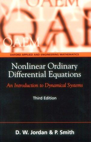 D. W. Jordan, Peter Smith: Nonlinear Ordinary Differential Equations (Oxford University Press, USA)