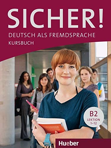 -: Sicher! B2. Kursbuch. Con espansione online. Per le Scuole superiori : SICHER.B2.Kursb. (Paperback, Max Hueber Verlag, Hueber Verlag GmbH)