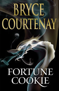 Bryce Courtenay: Fortune Cookie (EBook)