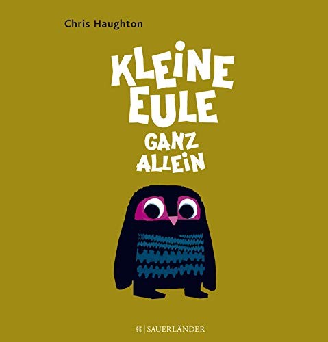 Kleine Eule ganz allein (Hardcover, 2011, Brand: FISCHER Sauerländer, Fischer Sauerländer)