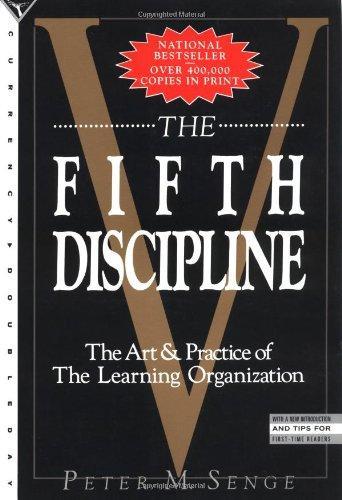 The Fifth Discipline: The Art & Practice of the Learning Organization (1994)