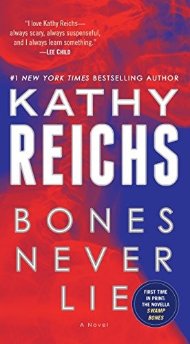 Bones Never Lie (with bonus novella Swamp Bones): A Novel (Temperance Brennan) (Paperback, 2015, Bantam)
