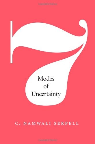 C. Namwali Serpell: Seven Modes of Uncertainty (Hardcover, 2014, Harvard University Press)