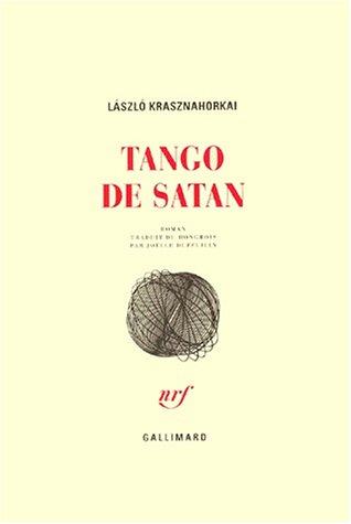 László Krasznahorkai: Tango de Satan (Paperback, French language, Gallimard)
