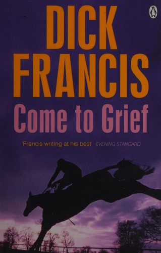 Come to Grief (2014, Penguin Books, Limited)