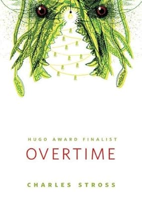 Charles Stross: Overtime (2009)