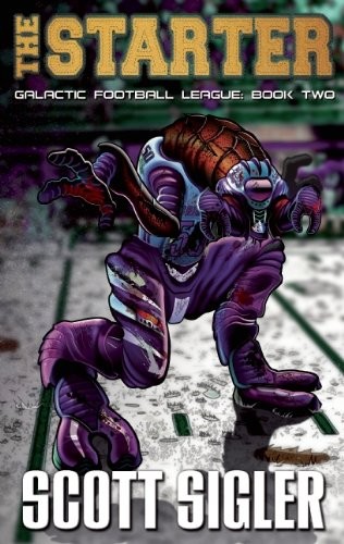 Scott Sigler: The Starter (2012, Diversion Books)