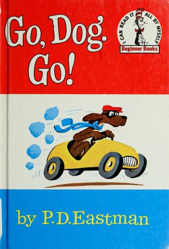Go, Dog. Go! (Hardcover, 1961, Beginner Books (Division of Random House, Inc.))