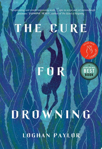Loghan Paylor: The Cure for Drowning (Paperback, Random House of Canada)