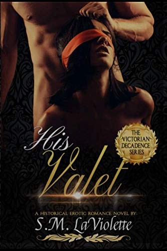 S. M. LaViolette: His Valet (Paperback, 2020, Crooked Sixpence Press)