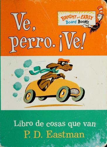 Ve, perro. ve! (2003, Random House, Random House Para Ninos)