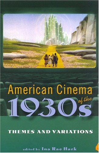 Ina Rae Hark: American Cinema of the 1930s (Hardcover, Rutgers)