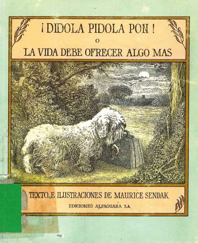 Maurice Sendak, Agustín Gervás Sánchez: ¡Dídola, pídola, pon! o La vida debe ofrecer algo más (1978, Alfaguara)