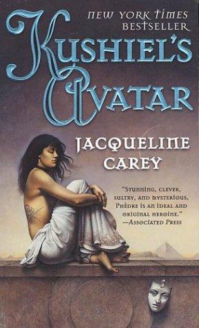 Kushiel's Avatar (Kushiel's Legacy) (Paperback, 2004, Tor Fantasy)