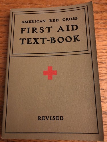 American Red Cross: American Red Cross First Aid Text-Book Revised (1940, Maple Press Co.)