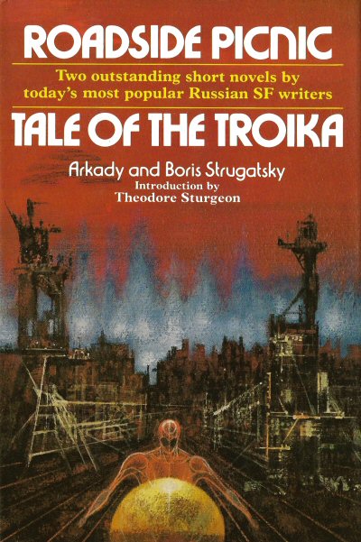 Arkady and Boris Strugatsky, Antonina W. Bouis: Roadside Picnic • Tale of the Troika (Hardcover, 1977, New York: Macmillan Publishing Company)