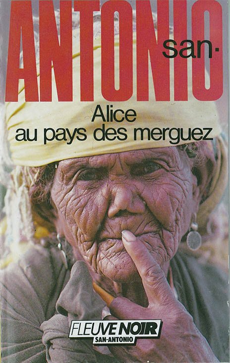Frédéric Dard: Alice au pays des merguez. (French language, 1986, Fleuve noir)