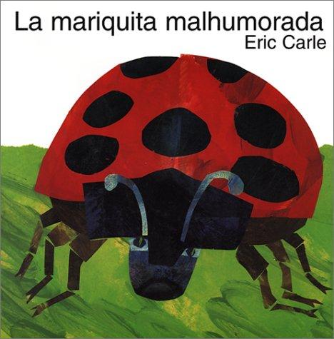 LA Mariquita Malhumorada/Grouchy Ladybug (Hardcover, Spanish language, 1999, Tandem Library)