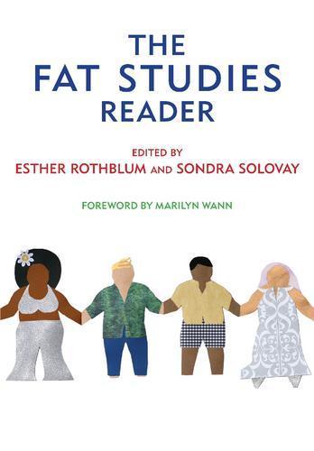 Esther Rothblum, Sondra Solovay: The fat studies reader (2009)