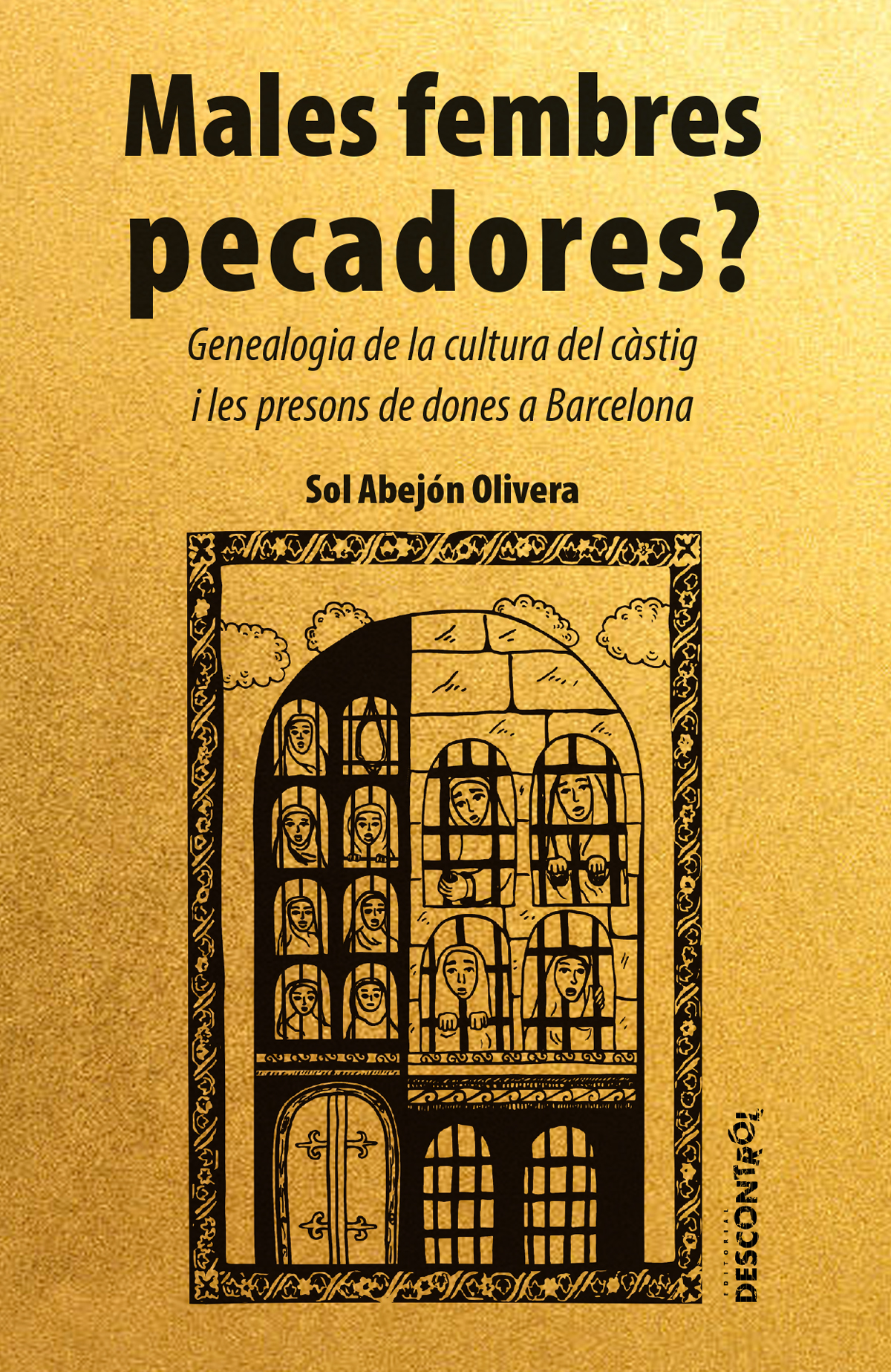 Sol Abejón Olivera: Males fembres pecadores? (Paperback, Català language, 2021, Descontrol)