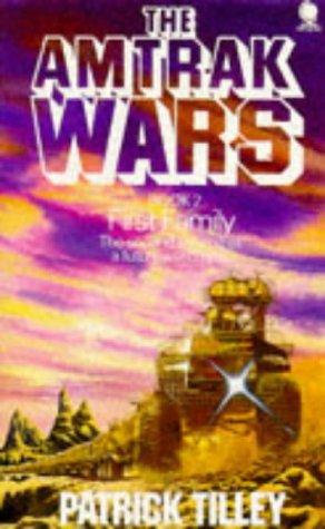 Patrick Tilley: THE AMTRAK WARS (Paperback, 1991, TIME WARNER PAPERBACKS)