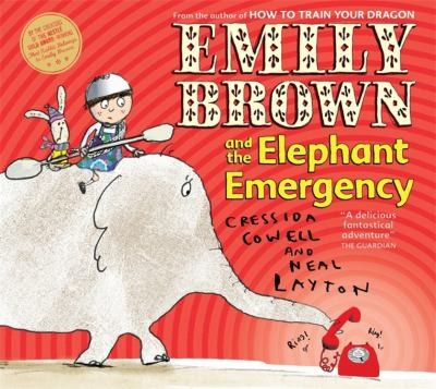 Emily Brown And The Elephant Emergency (2010, Hodder & Stoughton)