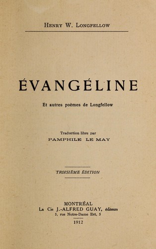Henry Wadsworth Longfellow: Evangéline et autres poèmes de Longfellow (French language, 1912, J.-A. Guay)