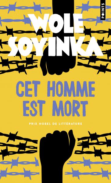 Wole Soyinka: Cet homme est mort (français language)