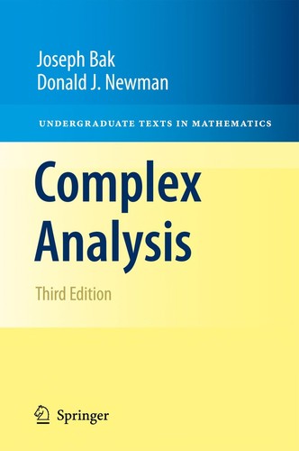 Joseph Bak: Complex analysis (2010, Springer)