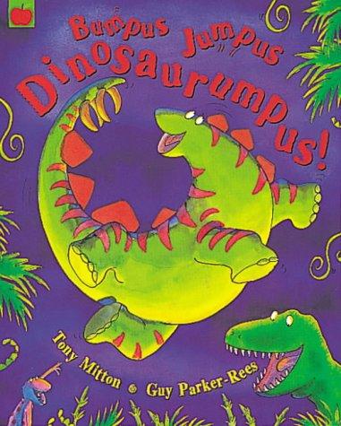 Tony Mitton: Bumpus Jumpus Dinosaurumpus (Paperback, 2003, Orchard Books, Orchard)