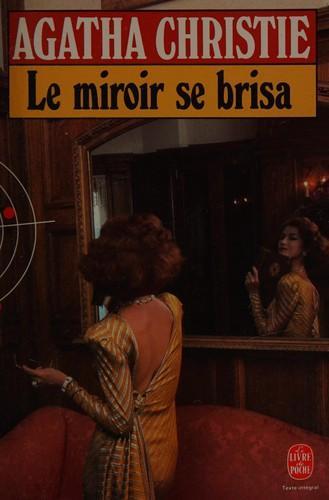 Le Miroir se brisa (French language, 1987, Librairie générale française)