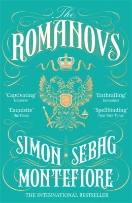 Simon Sebag-Montefiore: Romanovs (2017, Orion Publishing Group, Limited)