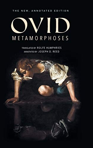Ovid, Rolfe Humphries, Joseph D. Reed: Metamorphoses (2018, Indiana University Press)