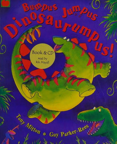 Tony Mitton: Bumpus jumpus dinosaurumpus! (2006, Orchard, Orchard Books)
