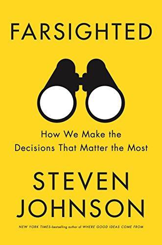 Farsighted: How We Make the Decisions That Matter the Most (2018)