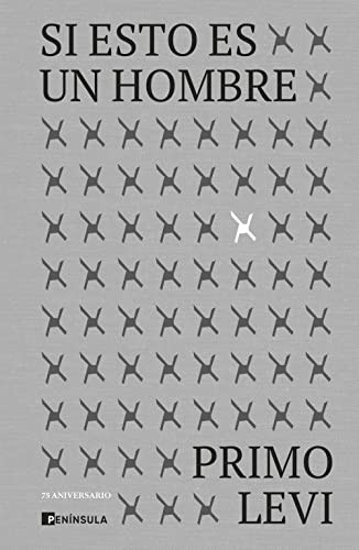 Primo Levi, Pilar Gómez Bedate: Si esto es un hombre. Edición 75 aniversario (Hardcover, Ediciones Península)