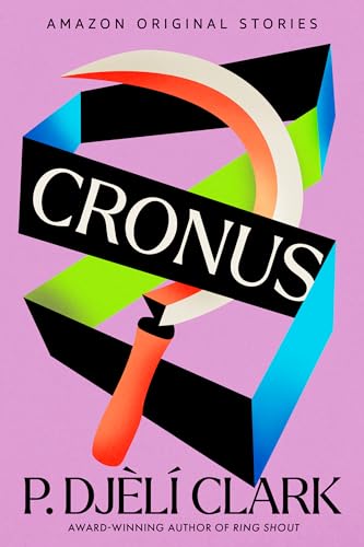 P. Djèlí Clark: Cronus (EBook, Amazon)
