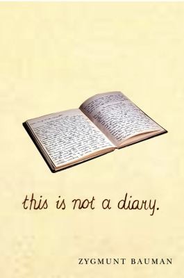 Zygmunt Bauman: This Is Not A Diary (EBook, 2012, Polity Press)