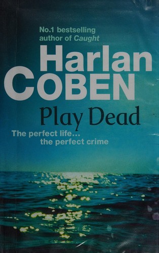 Harlan Coben: Play dead (2010, Orion, Orion Publishing)