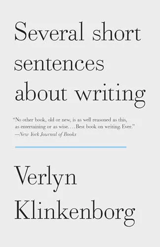 Verlyn Klinkenborg: Several Short Sentences About Writing