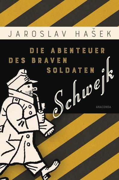 Jaroslav Hašek: Die Abenteuer des braven Soldaten Schwejk (German language, 2017)