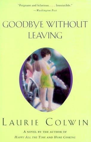 Laurie Colwin: Goodbye Without Leaving (Paperback, 2000, Harper Perennial)