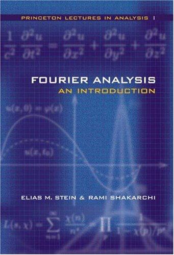 Elias M. Stein: Fourier analysis (2003, Princeton University Press)