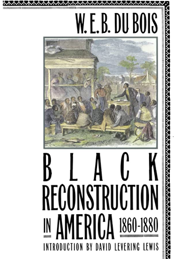 W. E. B. Du Bois: Black Reconstruction (Paperback, 2007, University of Notre Dame Press)