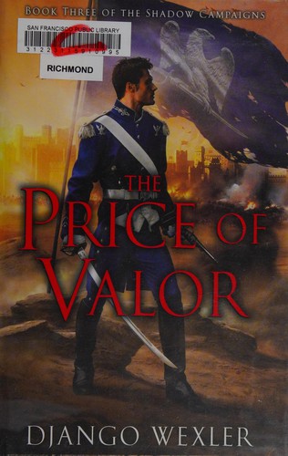 Django Wexler (duplicate): The price of valor (2015)