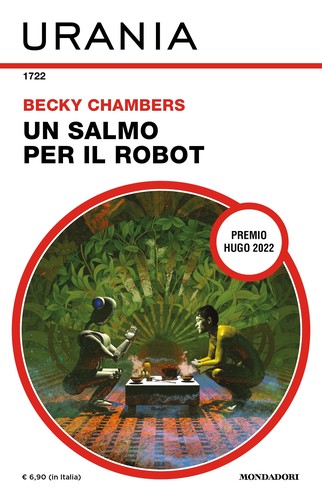 Becky Chambers: Un salmo per il robot (Italian language, Mondadori (Urania n. 1722))