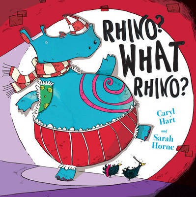 Rhino? What Rhino? (2011, Hachette Childrens)