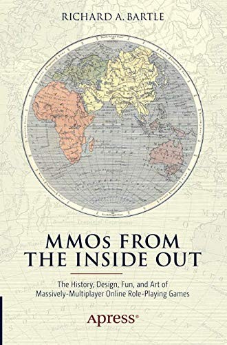 Richard A. A. Bartle: MMOs from the Inside Out (Paperback, 2015, Apress)